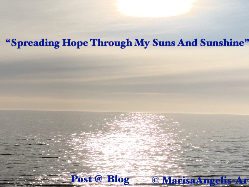 Spreading Hope Through My Suns And Sunshine
